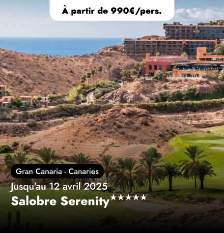 Offre Spéciale aux Canaries, Gran Canaria - Salobre Hotel Resort & Serenity★★★★★